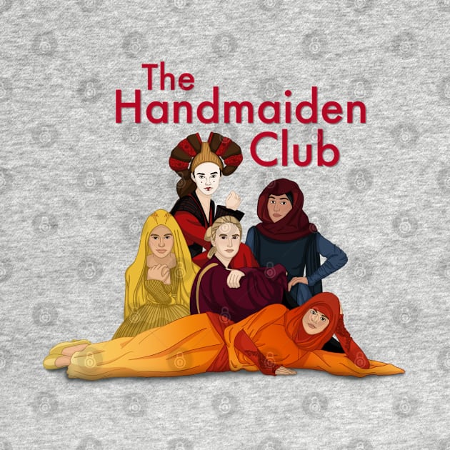 The Handmaiden Club by AnObscureBird